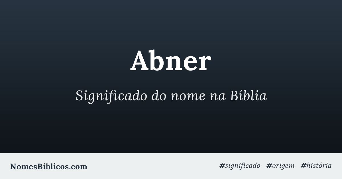 nomes biblicos abner